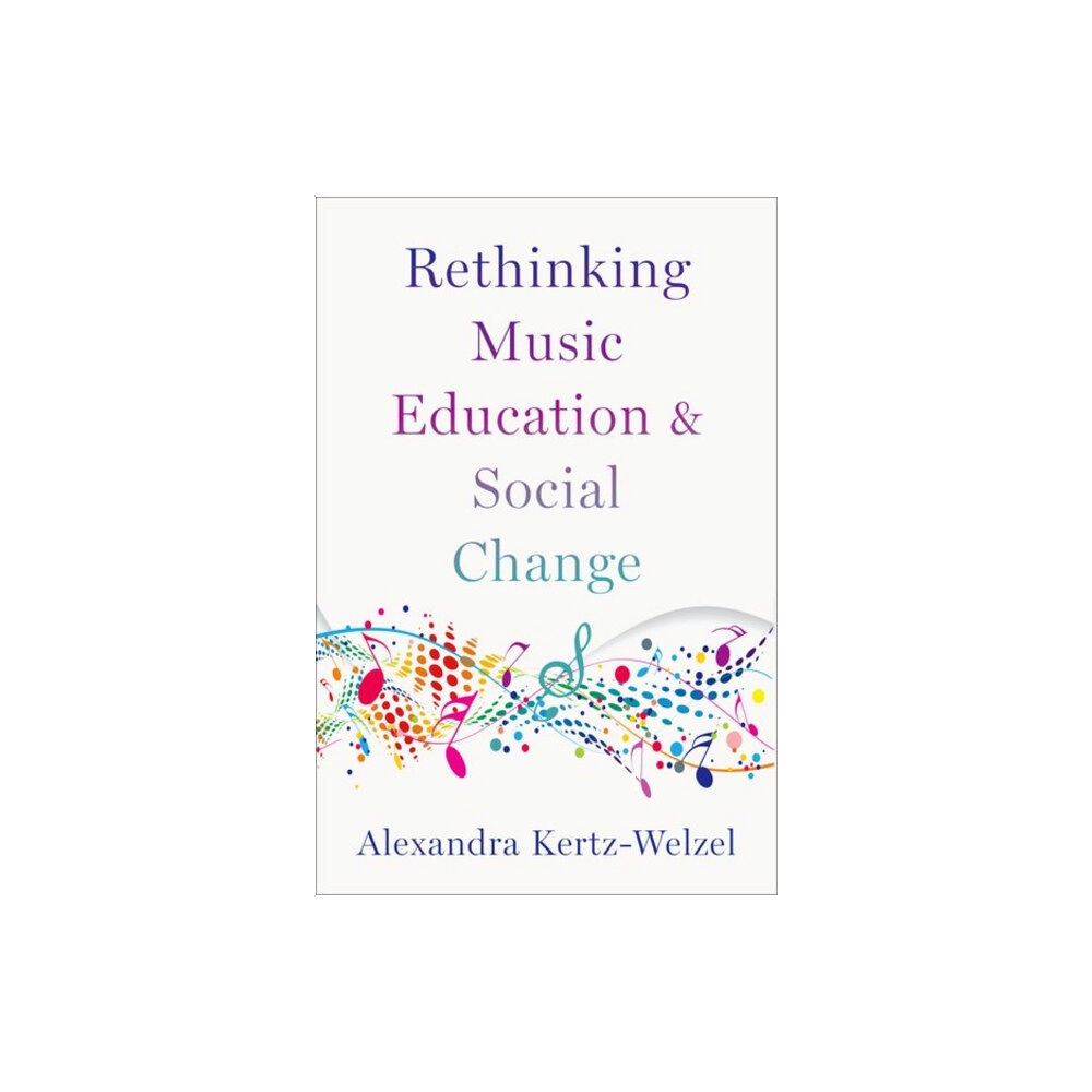Oxford University Press Inc Rethinking Music Education and Social Change (häftad, eng)