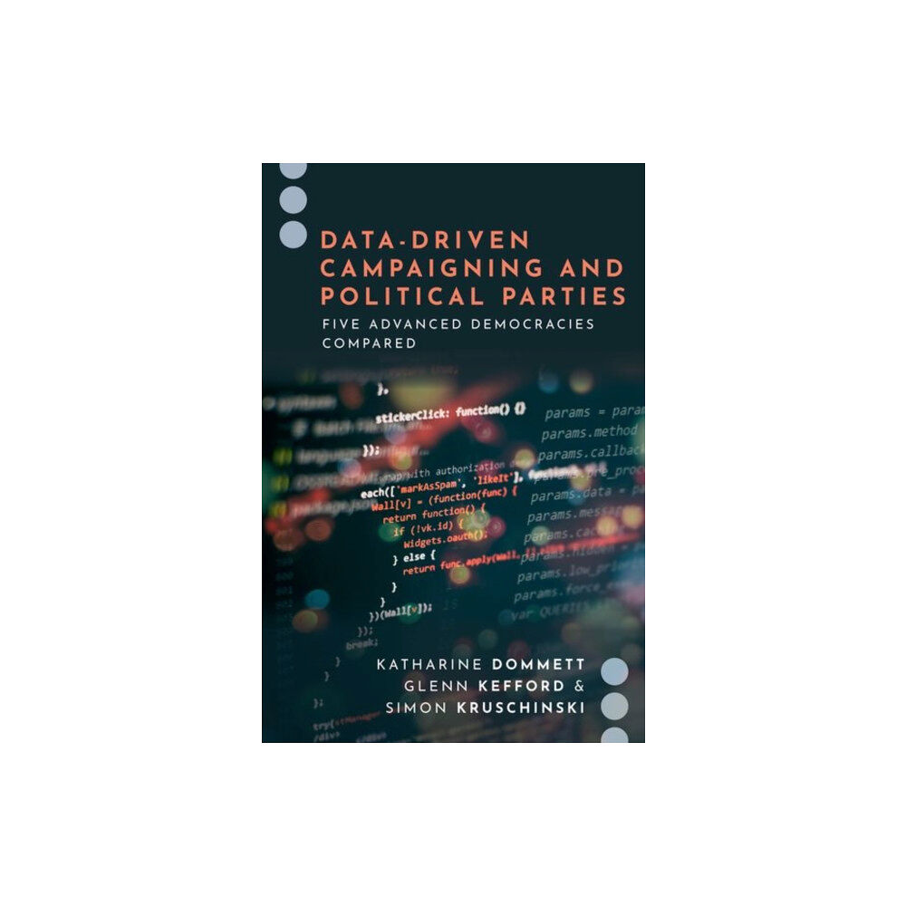 Oxford University Press Inc Data-Driven Campaigning and Political Parties (häftad, eng)