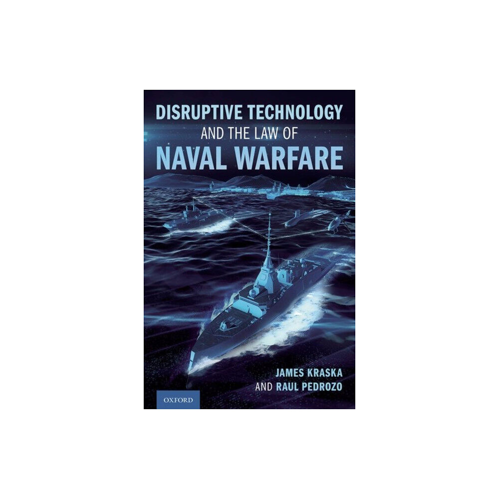 Oxford University Press Inc Disruptive Technology and the Law of Naval Warfare (inbunden, eng)