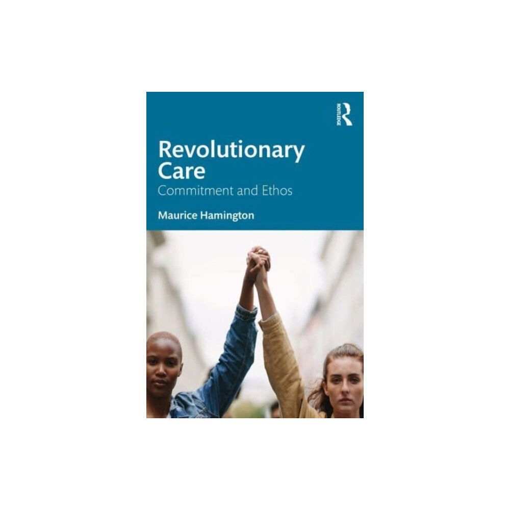Taylor & francis ltd Revolutionary Care (häftad, eng)