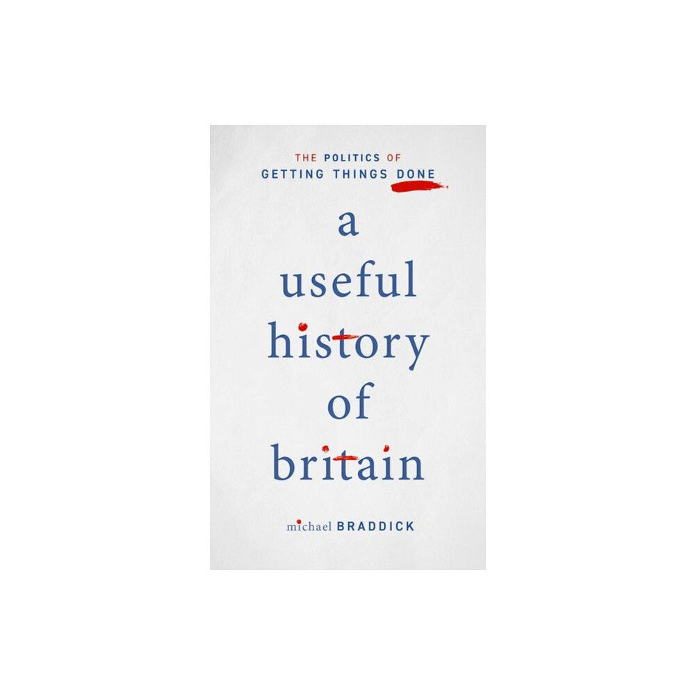 Oxford University Press A Useful History of Britain (inbunden, eng)