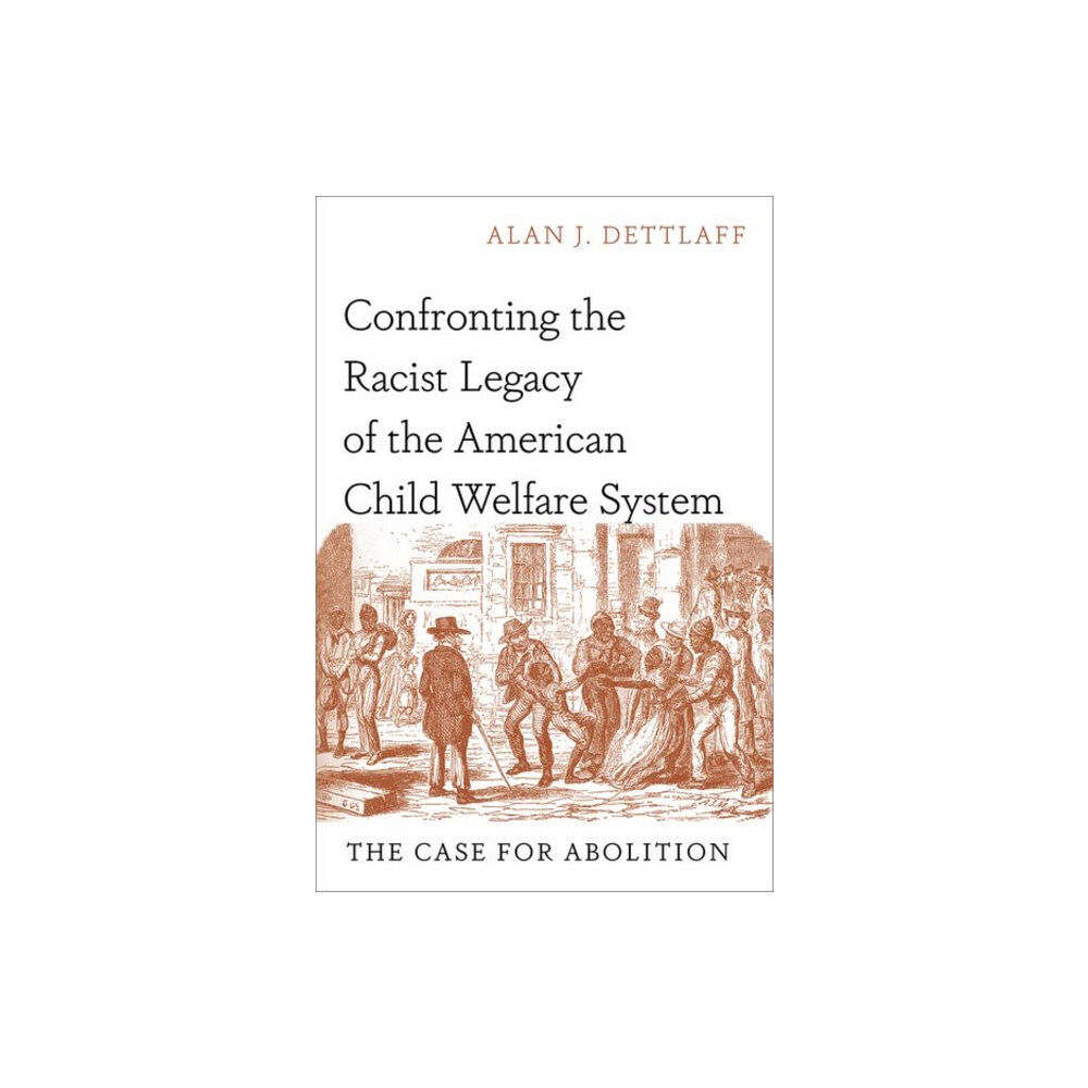 Oxford University Press Inc Confronting the Racist Legacy of the American Child Welfare System (inbunden, eng)