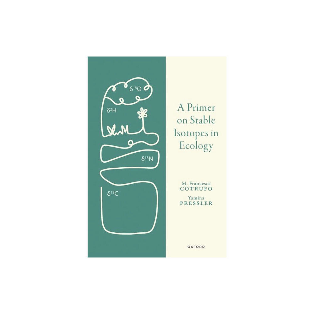 Oxford University Press A Primer on Stable Isotopes in Ecology (inbunden, eng)