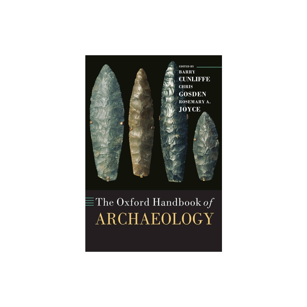 Oxford University Press The Oxford Handbook of Archaeology (häftad, eng)