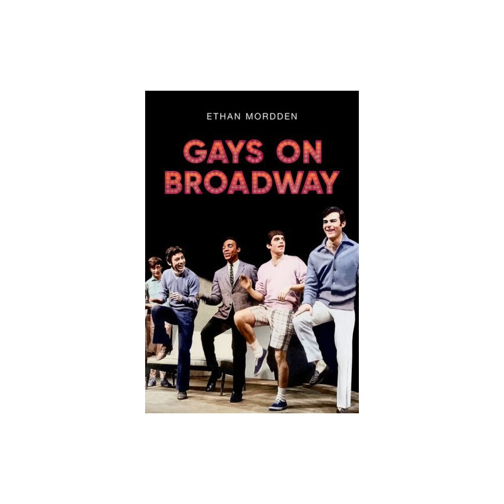 Oxford University Press Inc Gays on Broadway (inbunden, eng)