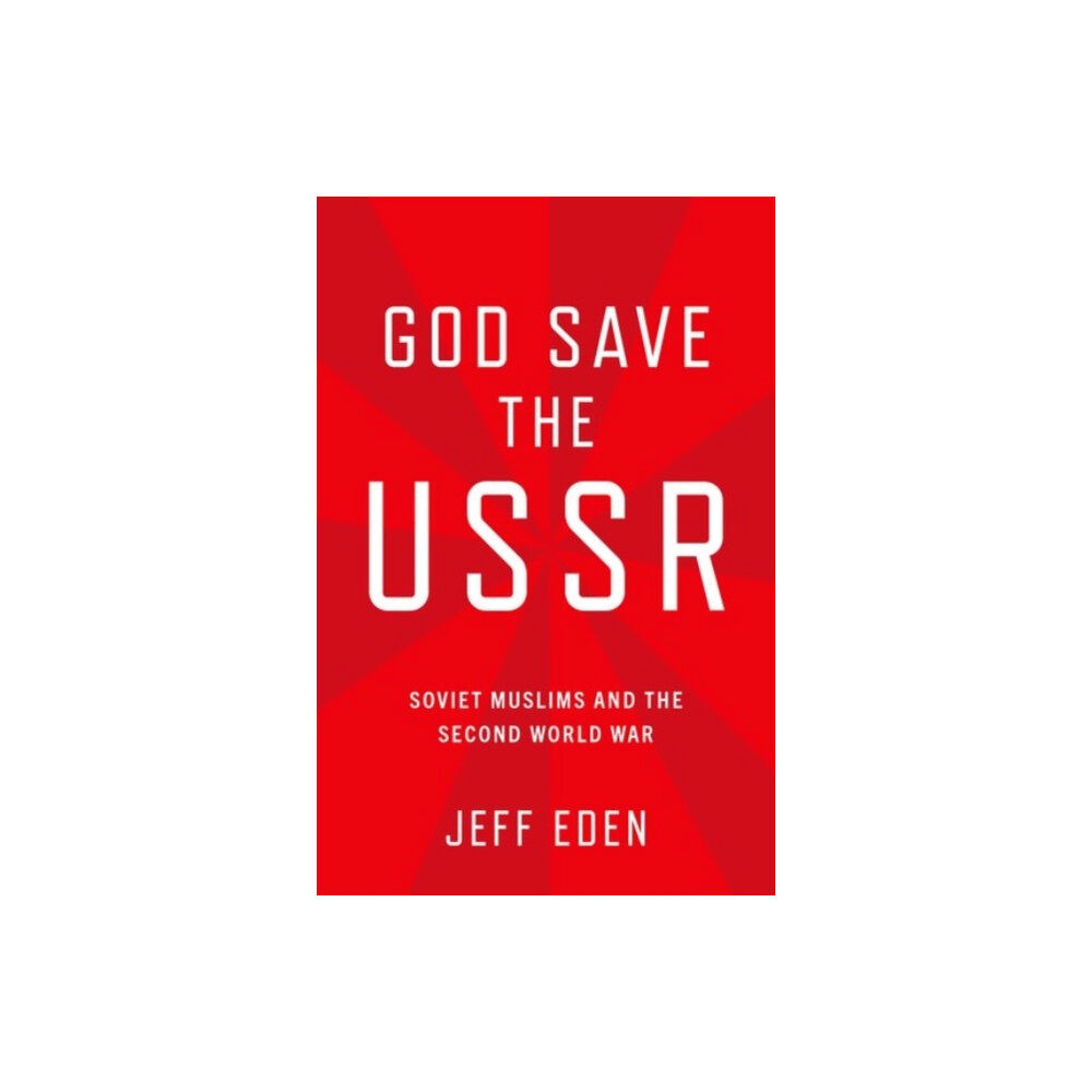 Oxford University Press Inc God Save the USSR (inbunden, eng)