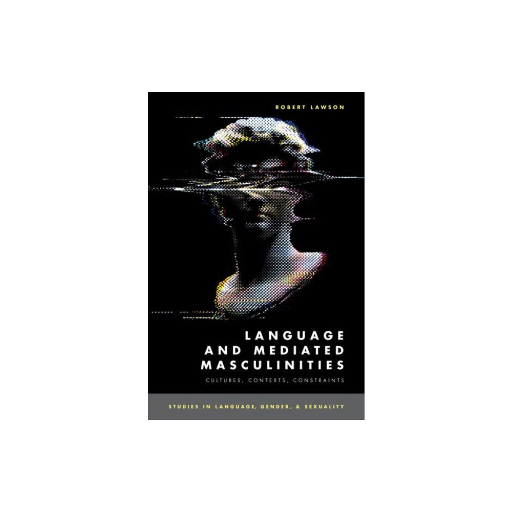 Oxford University Press Inc Language and Mediated Masculinities (häftad, eng)