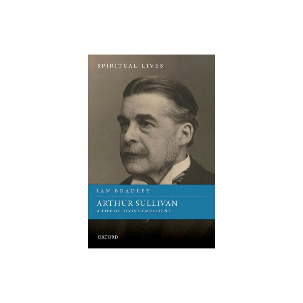 Oxford University Press Arthur Sullivan (inbunden, eng)