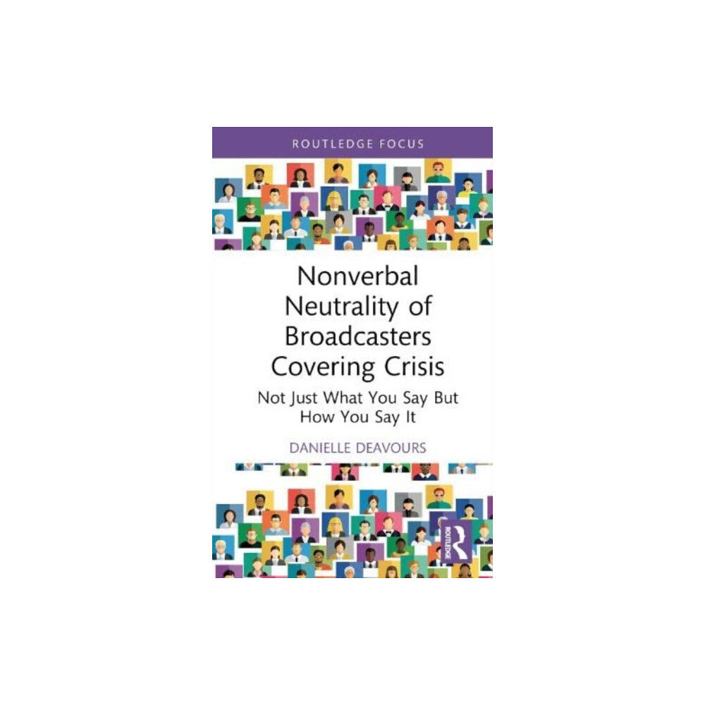 Taylor & francis ltd Nonverbal Neutrality of Broadcasters Covering Crisis (inbunden, eng)