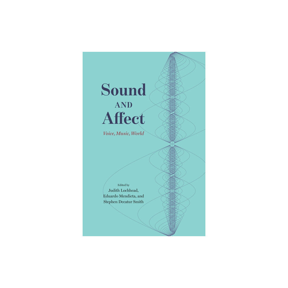 The university of chicago press Sound and Affect (häftad, eng)