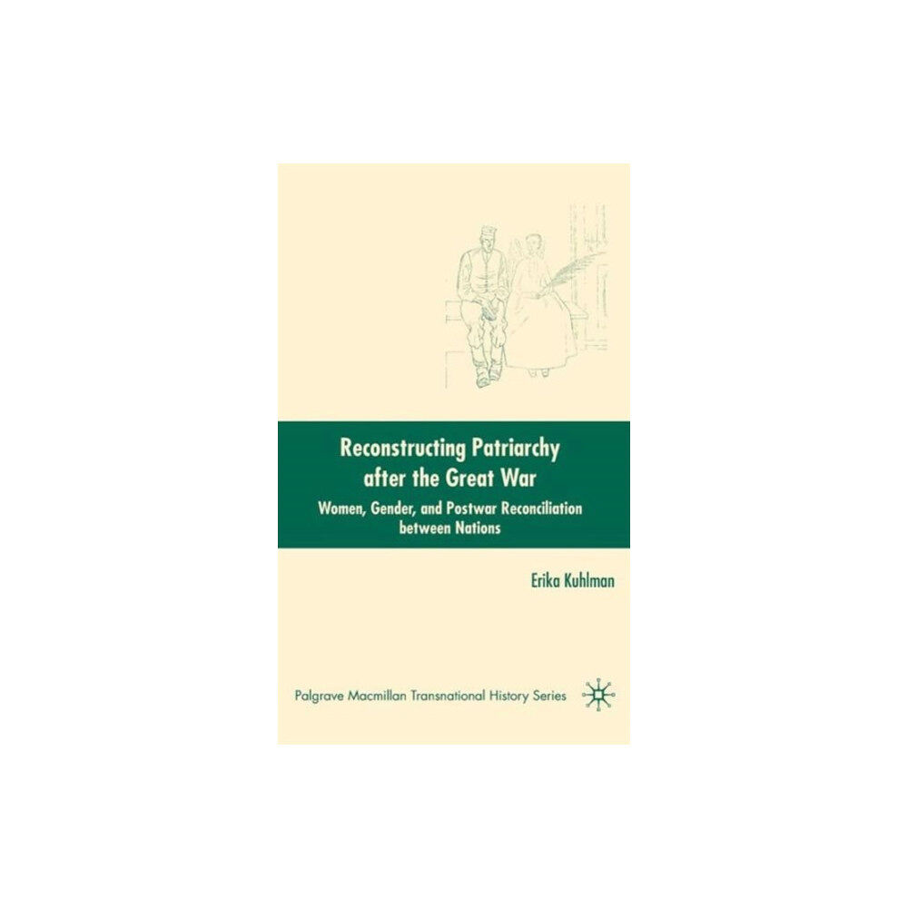 Palgrave macmillan Reconstructing Patriarchy after the Great War (inbunden, eng)