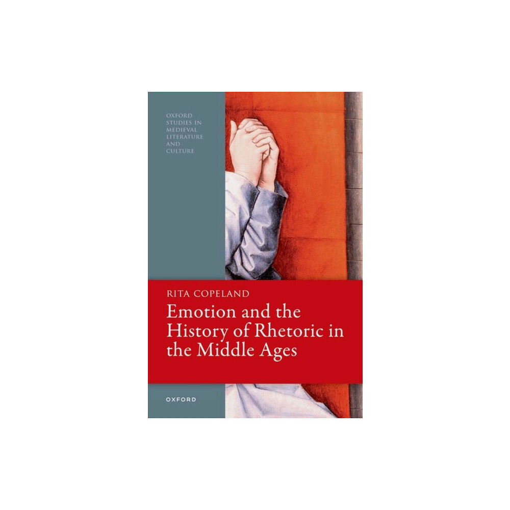 Oxford University Press Emotion and the History of Rhetoric in the Middle Ages (häftad, eng)
