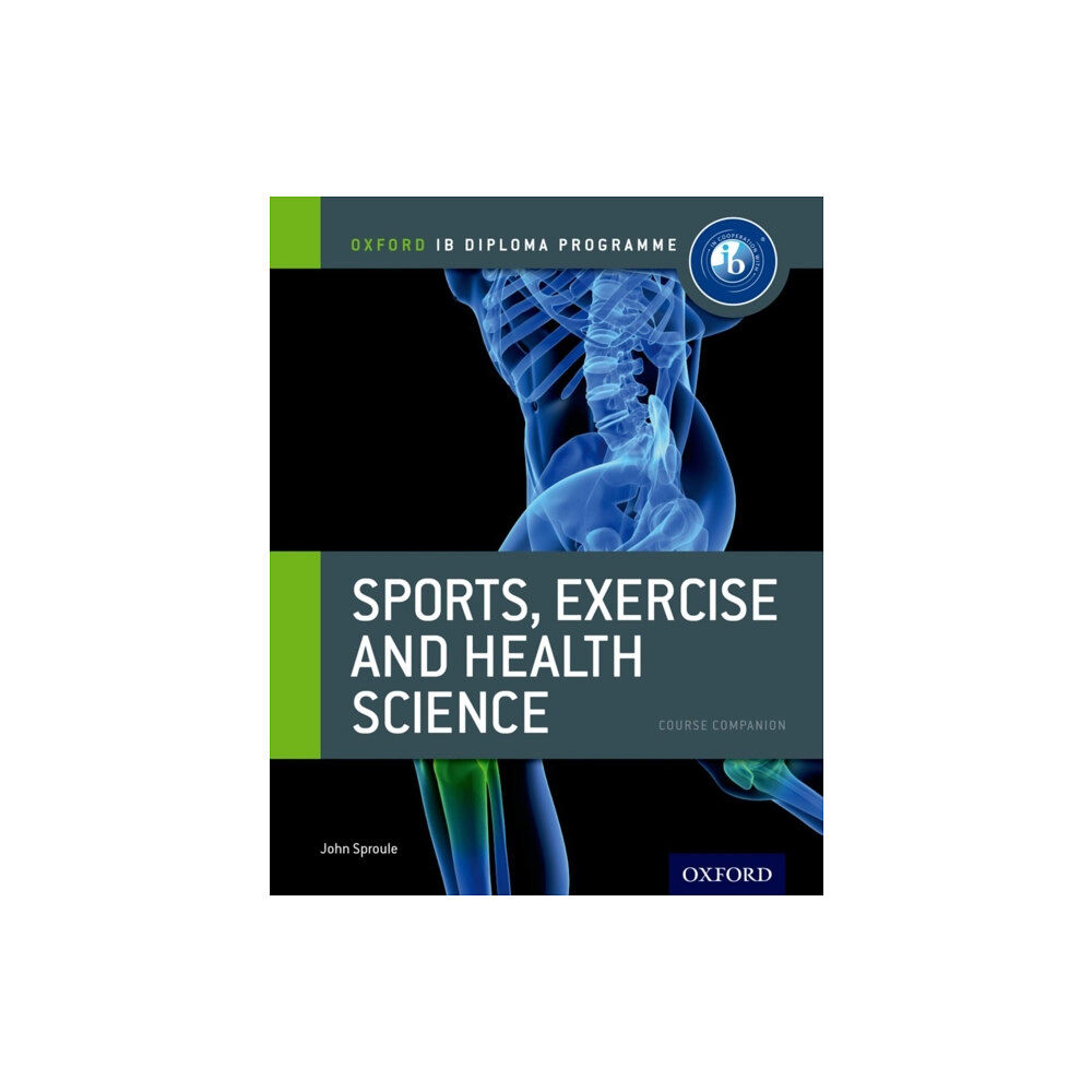 Oxford University Press Oxford IB Diploma Programme: Sports, Exercise and Health Science Course Companion (häftad, eng)