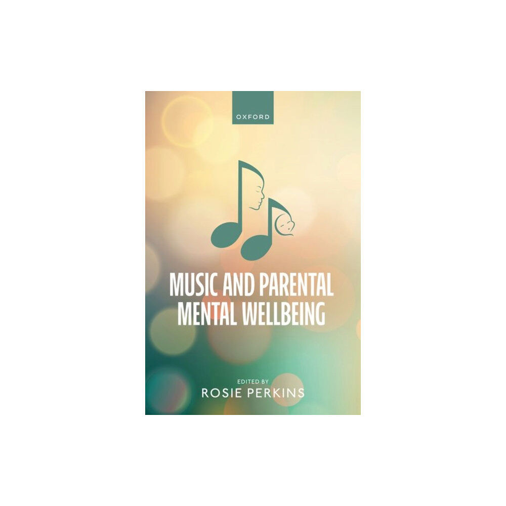 Oxford University Press Music and Parental Mental Wellbeing (häftad, eng)