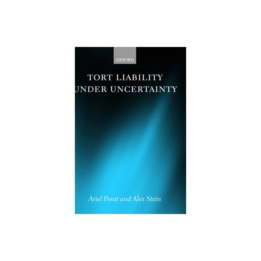 Oxford University Press Tort Liability Under Uncertainty (inbunden, eng)