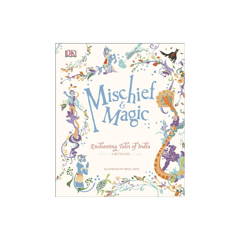 Dorling Kindersley Ltd Mischief & Magic: Enchanting Tales of India (inbunden, eng)