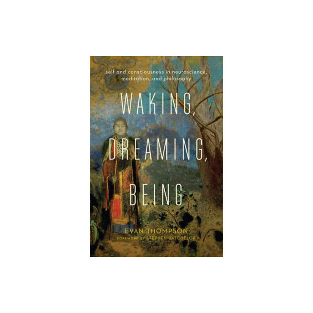 Columbia university press Waking, Dreaming, Being (häftad, eng)