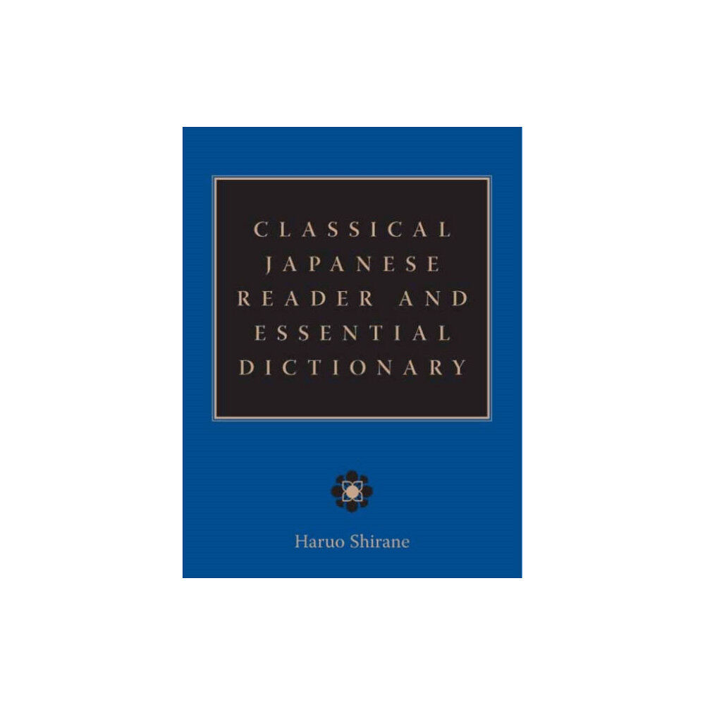 Columbia university press Classical Japanese Reader and Essential Dictionary (inbunden, eng)