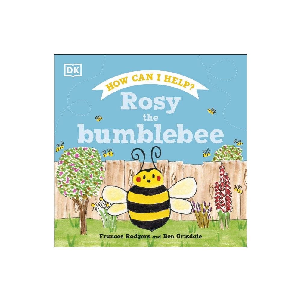 Dorling Kindersley Ltd Rosy the Bumblebee (inbunden, eng)