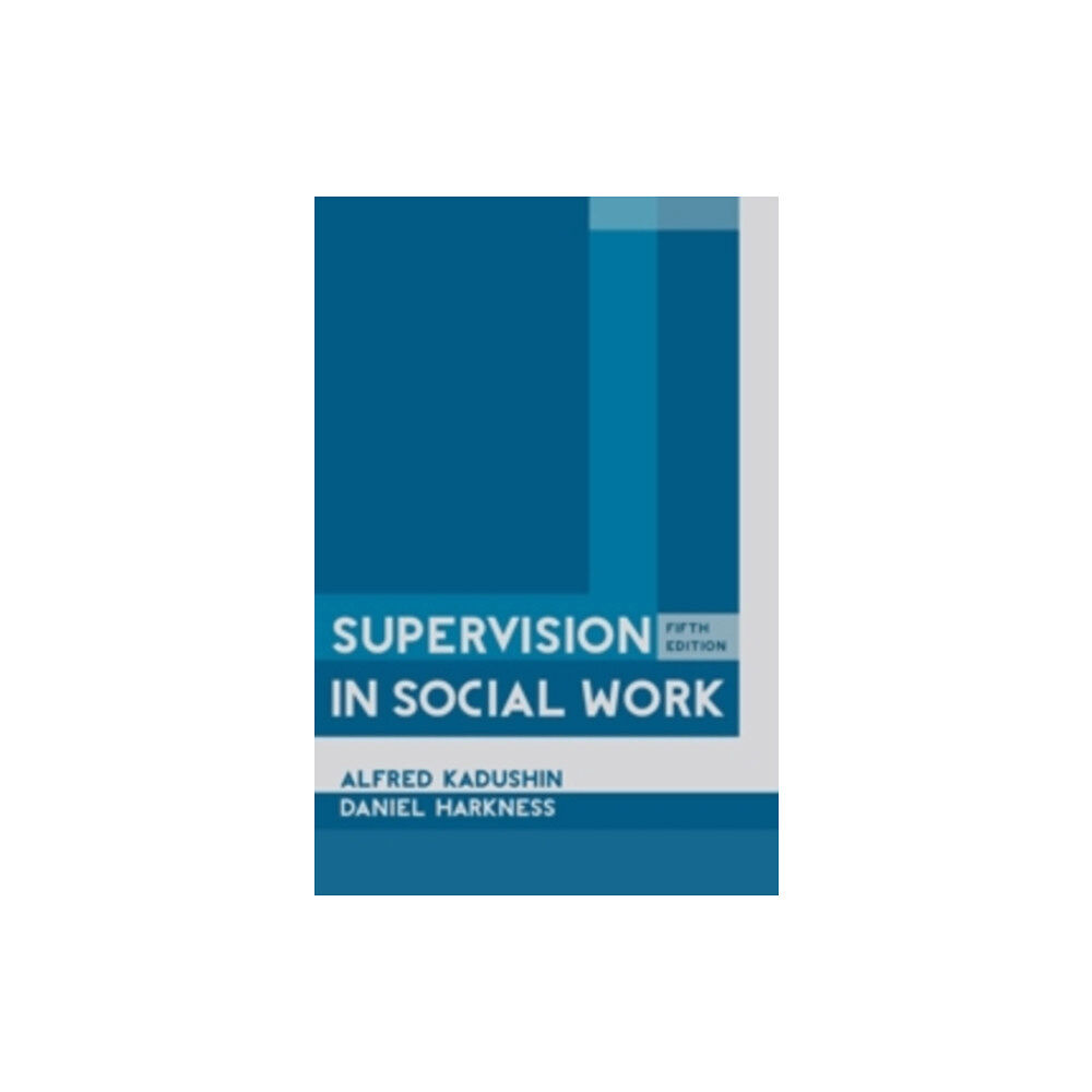 Columbia university press Supervision in Social Work (inbunden, eng)