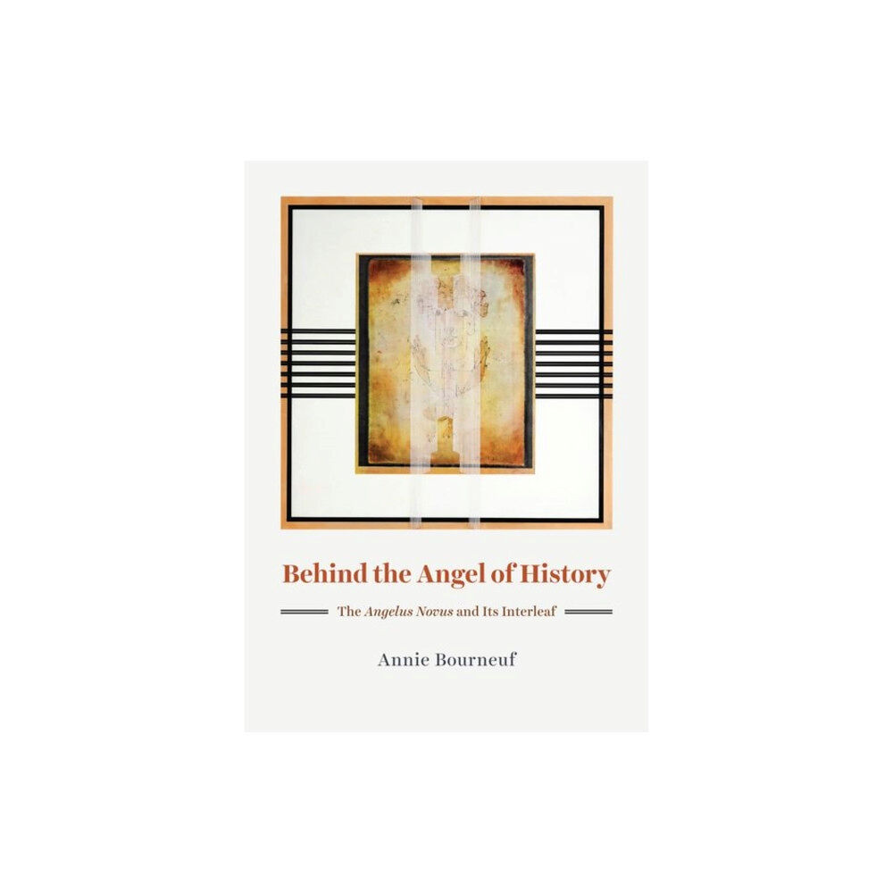 The university of chicago press Behind the Angel of History (inbunden, eng)