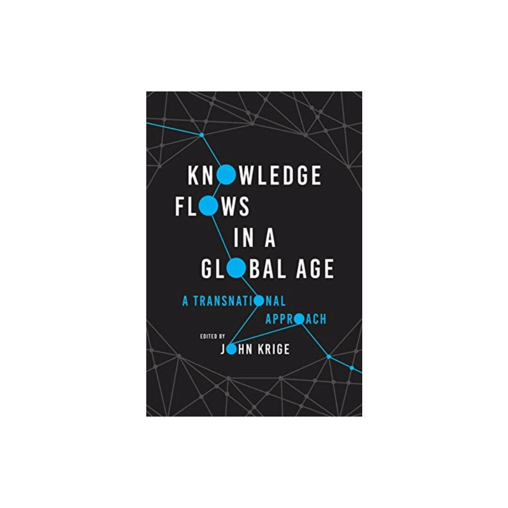 The university of chicago press Knowledge Flows in a Global Age (häftad, eng)