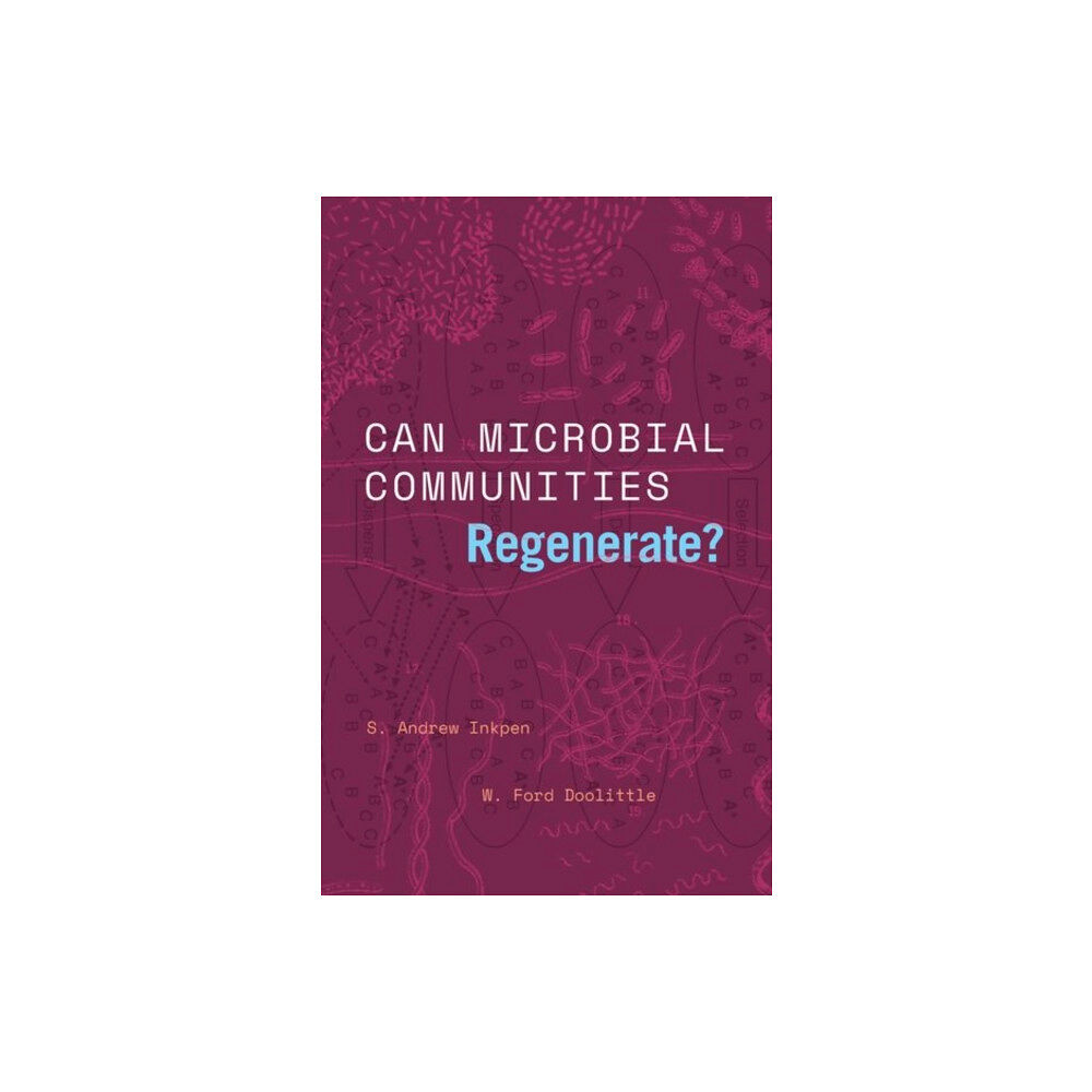 The university of chicago press Can Microbial Communities Regenerate? (inbunden, eng)