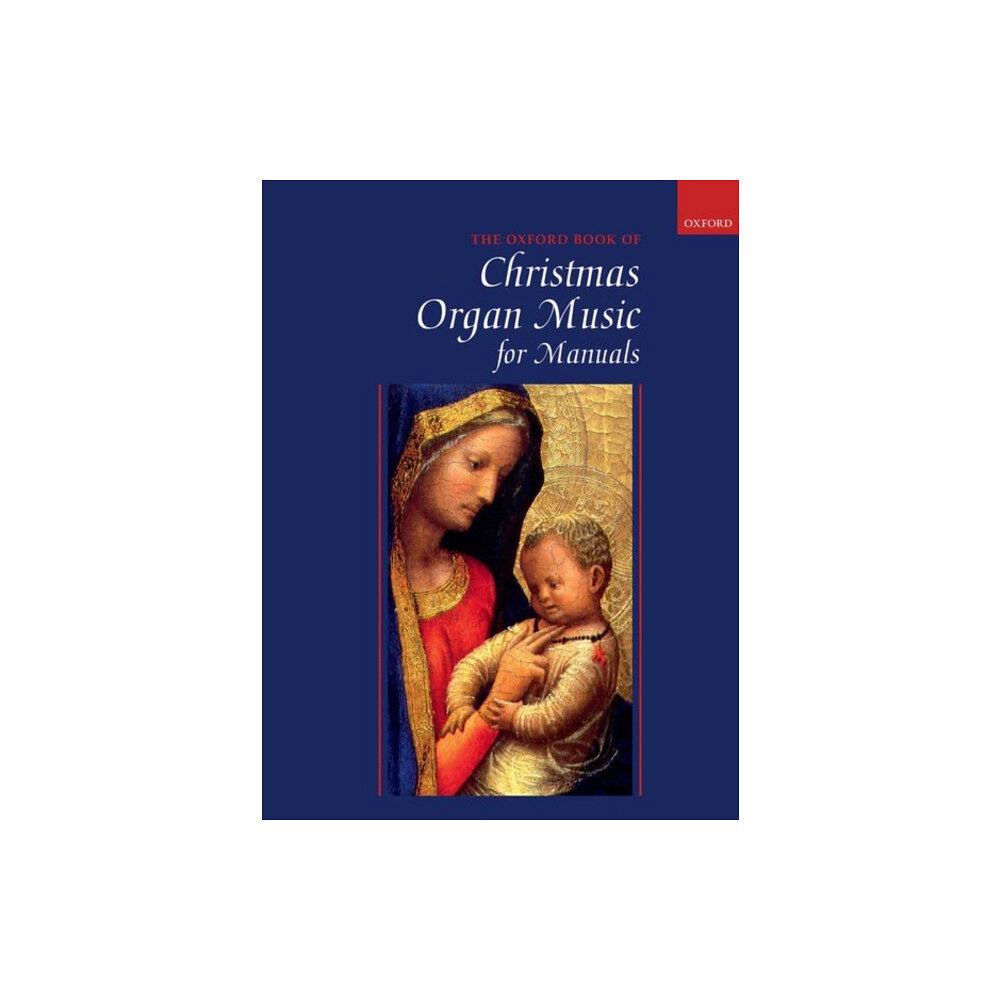 Oxford University Press Oxford Book of Christmas Organ Music for Manuals (häftad, eng)