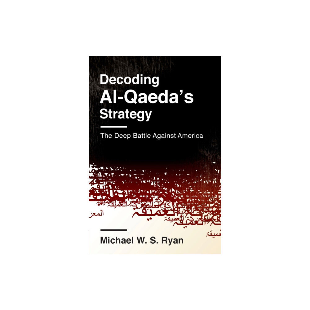 Columbia university press Decoding Al-Qaeda's Strategy (häftad, eng)