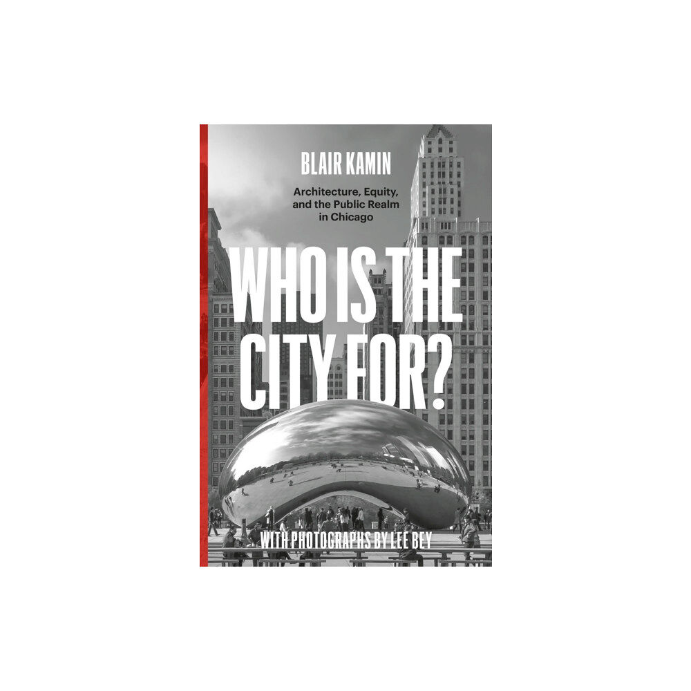 The university of chicago press Who Is the City For? (inbunden, eng)