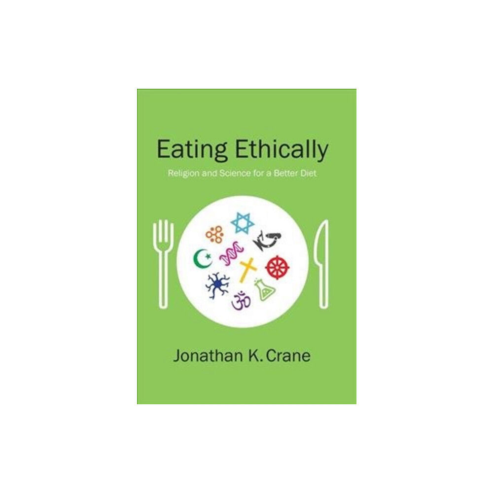 Columbia university press Eating Ethically (inbunden, eng)