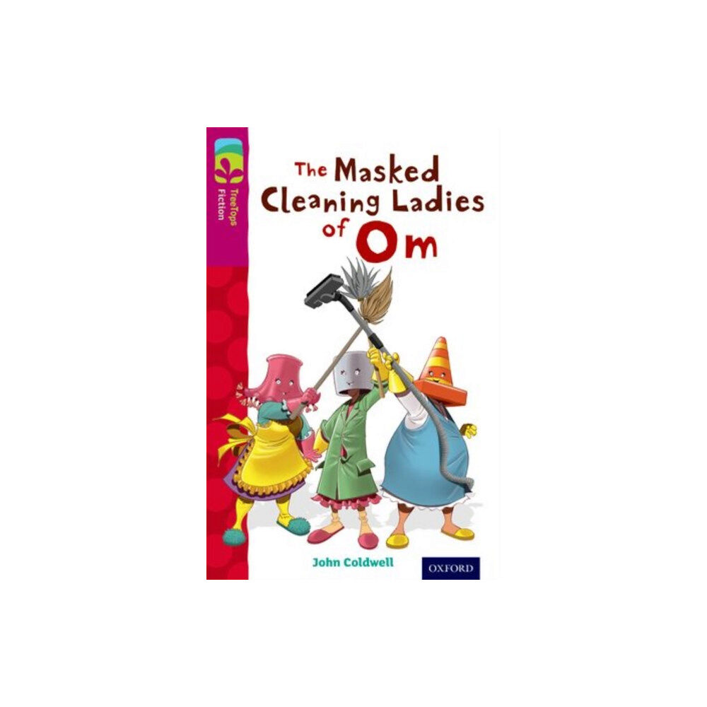 Oxford University Press Oxford Reading Tree TreeTops Fiction: Level 10: The Masked Cleaning Ladies of Om (häftad, eng)