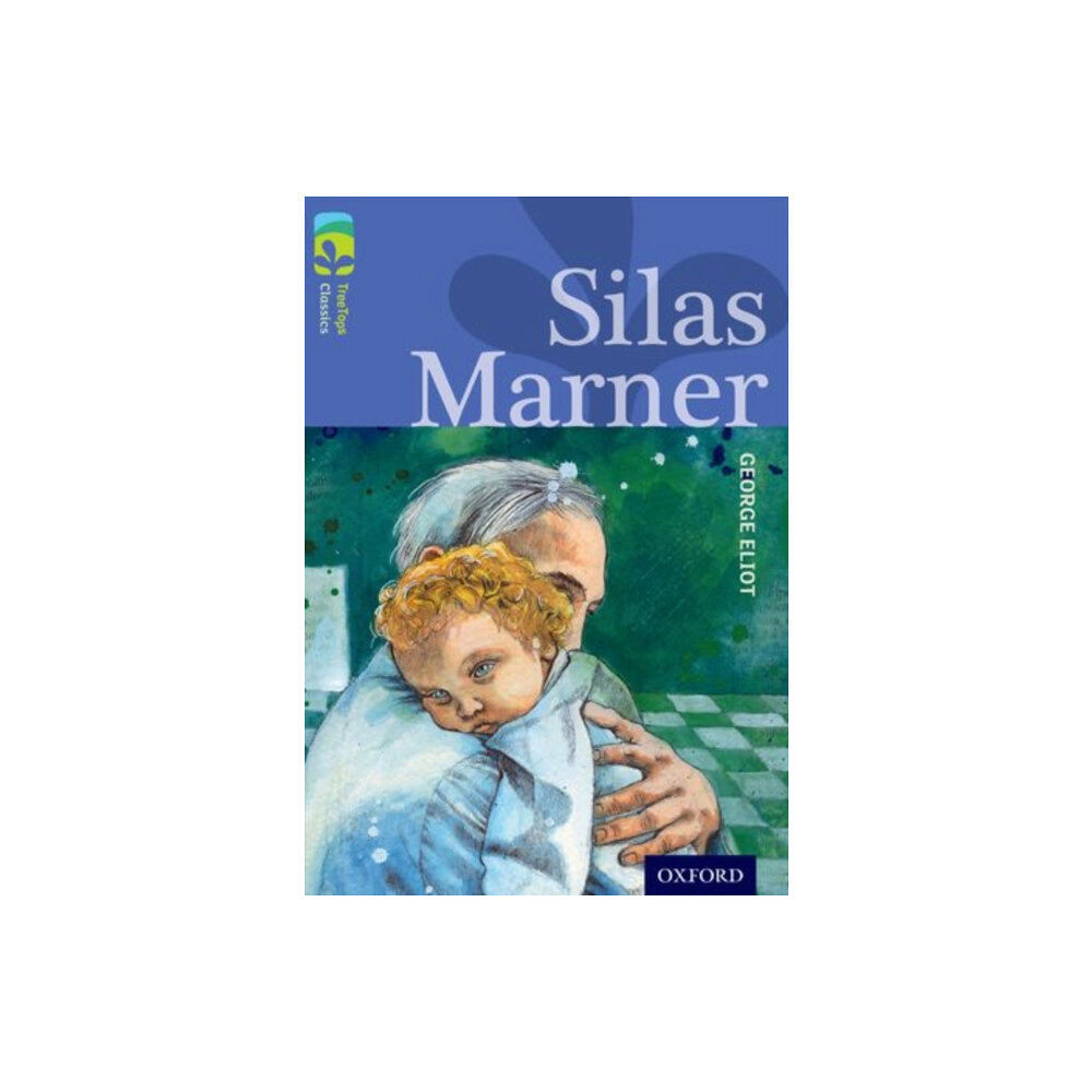 Oxford University Press Oxford Reading Tree TreeTops Classics: Level 17 More Pack A: Silas Marner (häftad, eng)