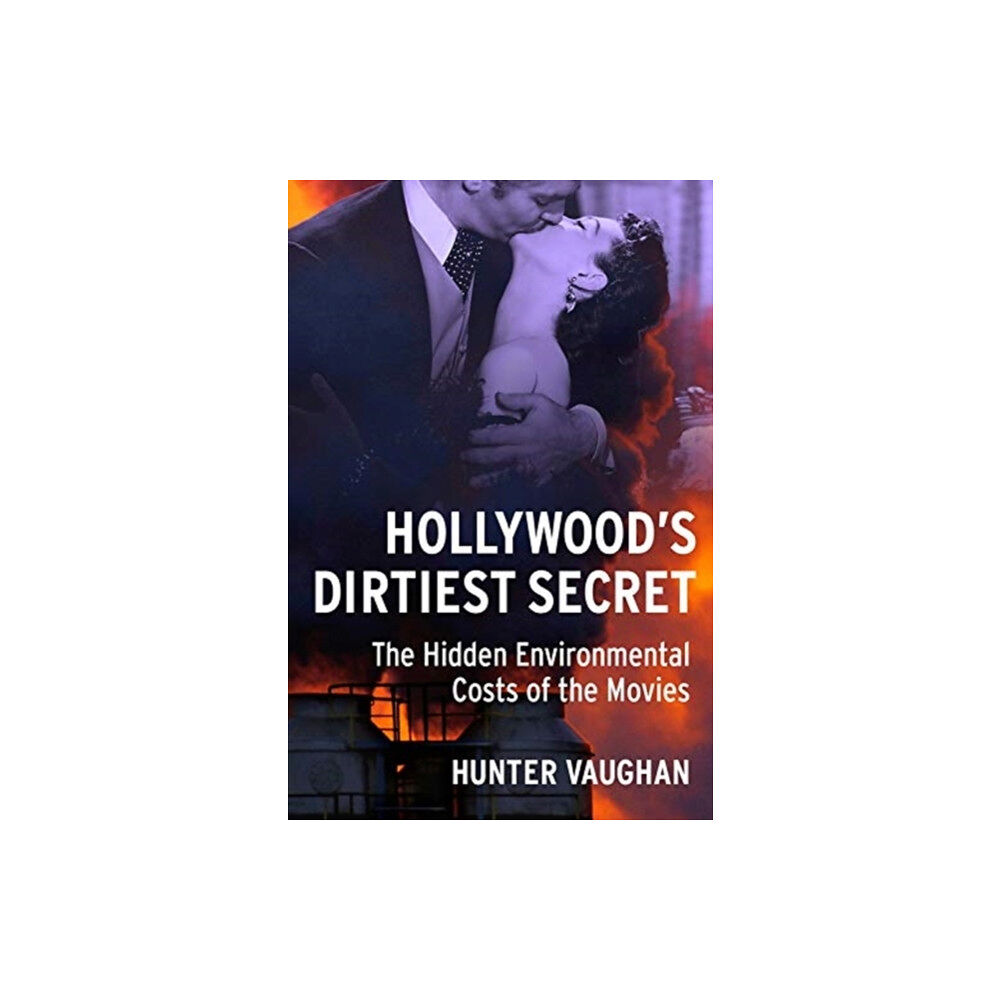 Columbia university press Hollywood's Dirtiest Secret (häftad, eng)