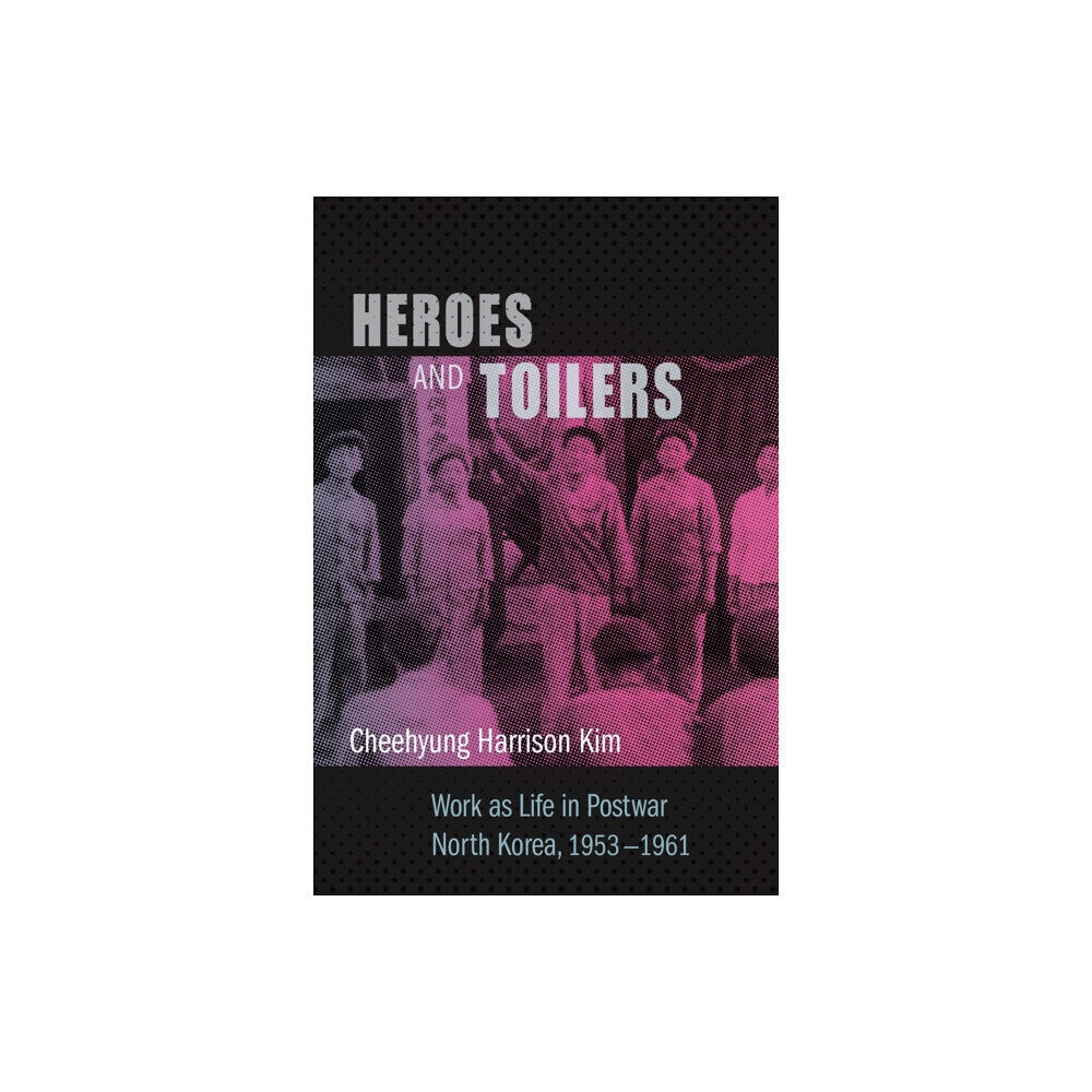 Columbia university press Heroes and Toilers (häftad, eng)