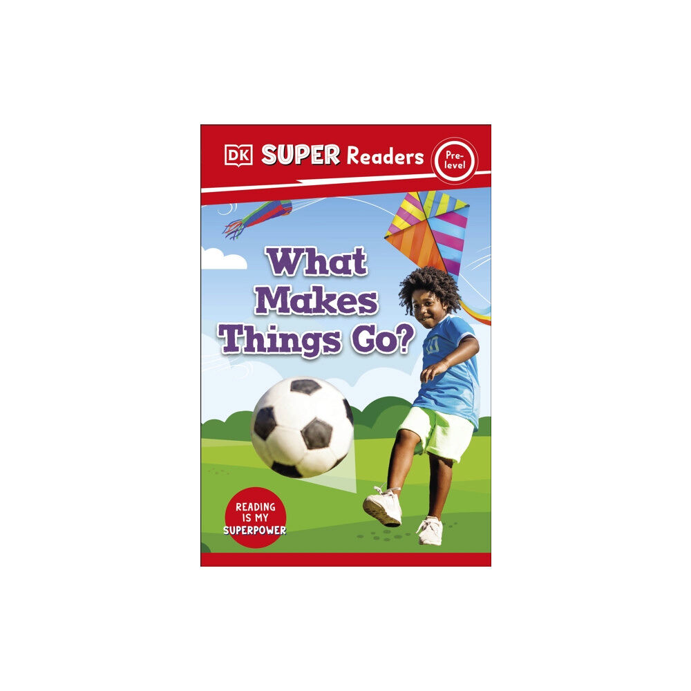 Dorling Kindersley Ltd DK Super Readers Pre-Level What Makes Things Go? (häftad, eng)