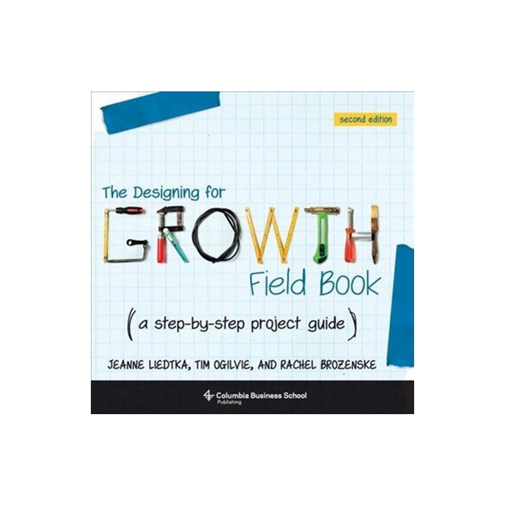 Columbia university press The Designing for Growth Field Book (häftad, eng)