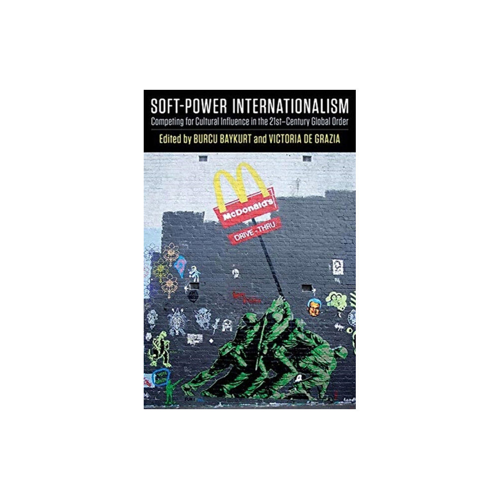 Columbia university press Soft-Power Internationalism (häftad, eng)