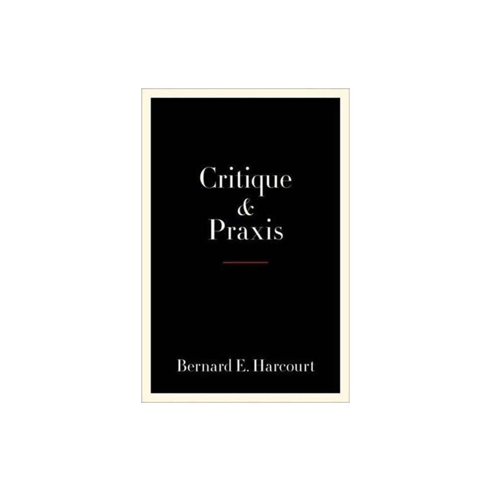 Columbia university press Critique and Praxis (häftad, eng)