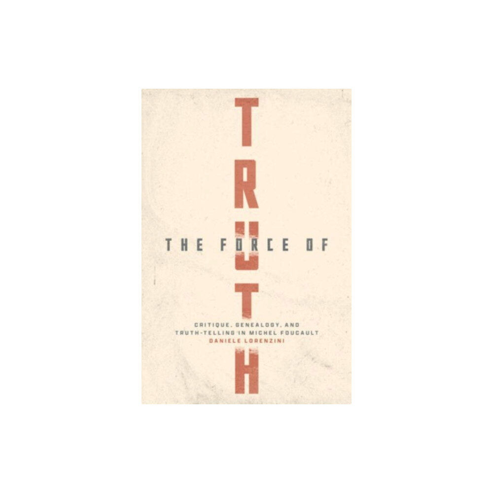 The university of chicago press The Force of Truth (häftad, eng)