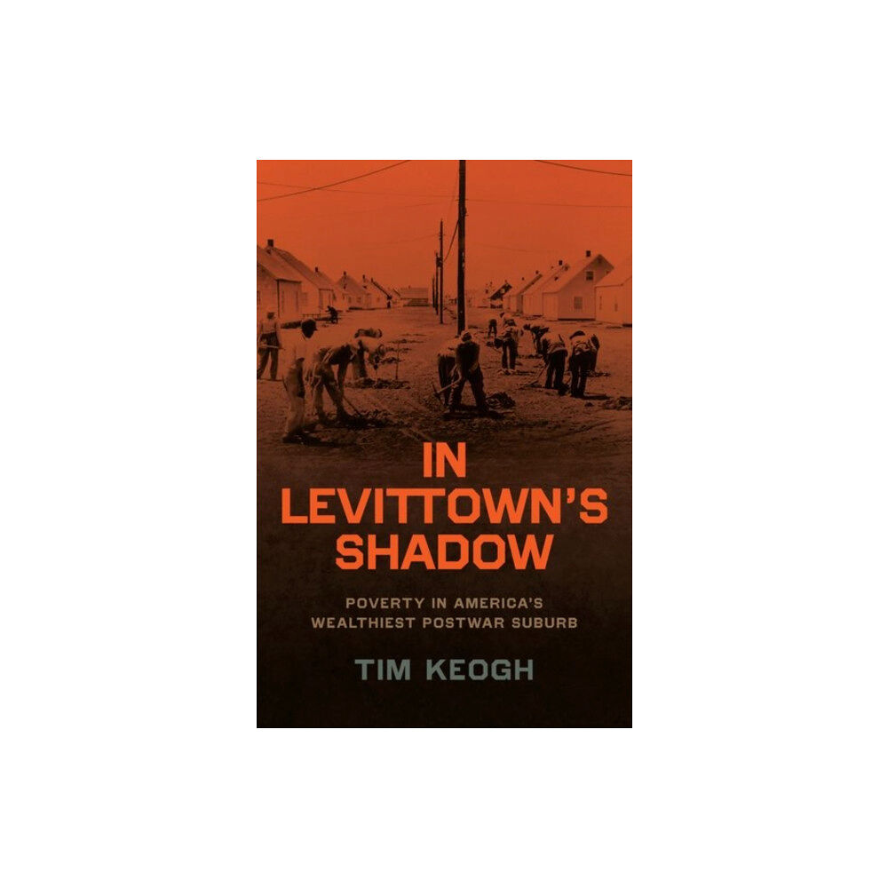 The university of chicago press In Levittown’s Shadow (inbunden, eng)