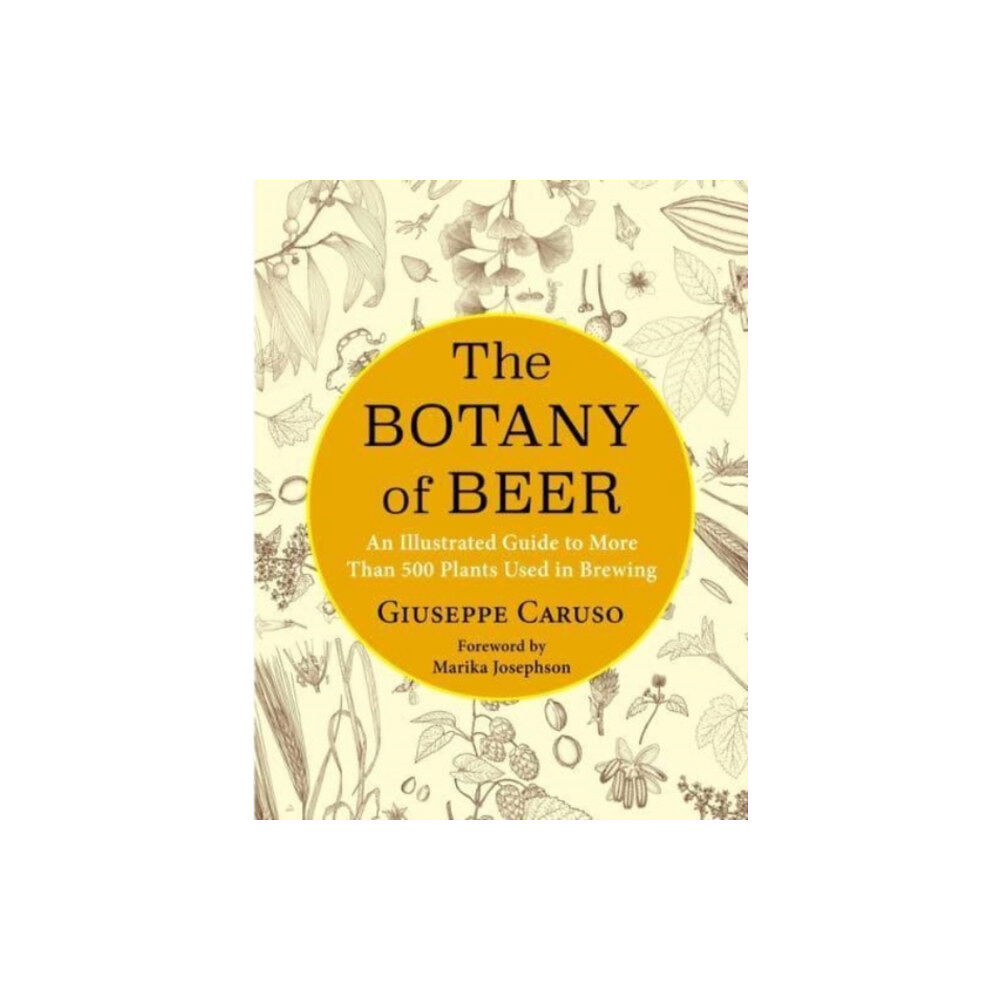 Columbia university press The Botany of Beer (inbunden, eng)