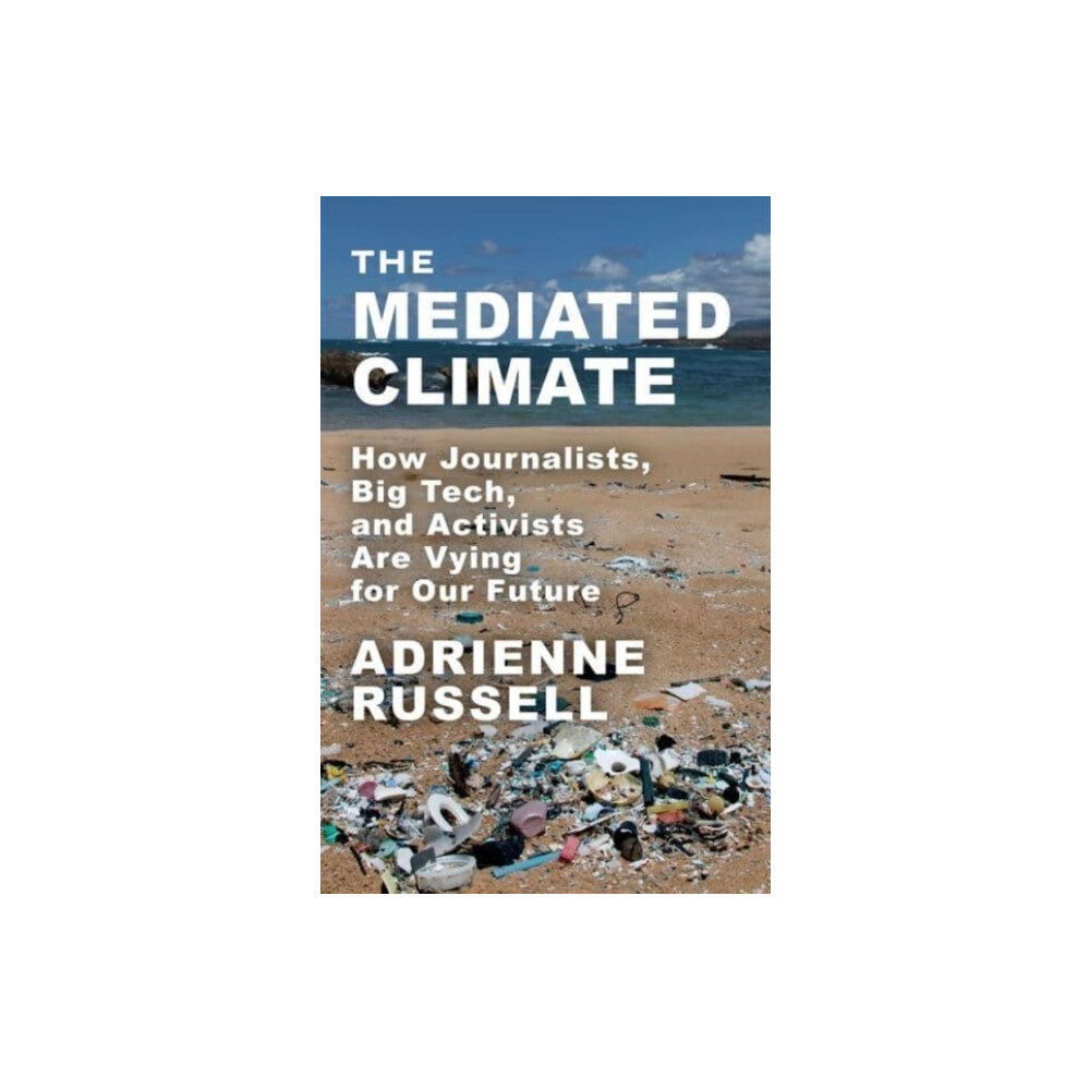 Columbia university press The Mediated Climate (häftad, eng)