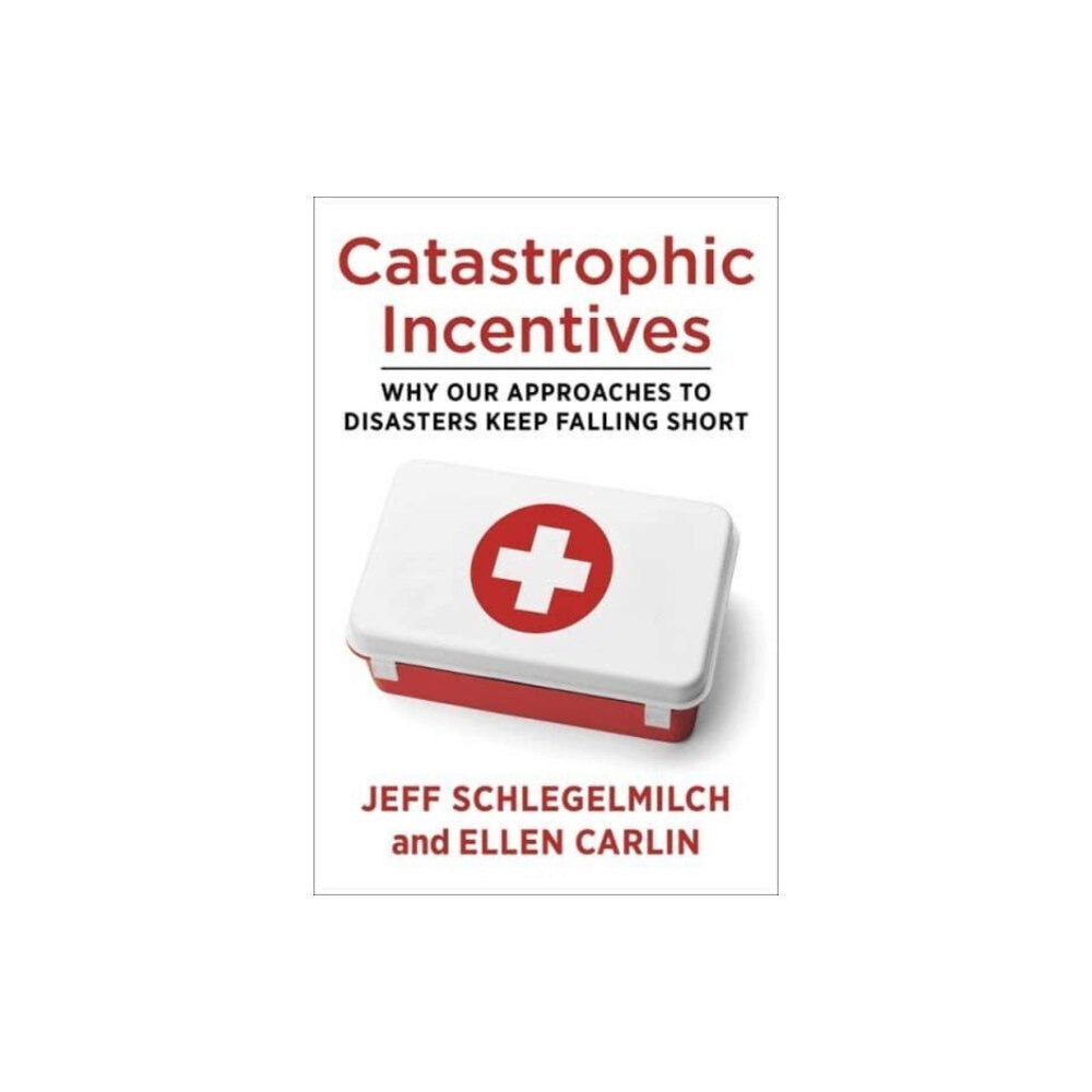 Columbia university press Catastrophic Incentives (häftad, eng)