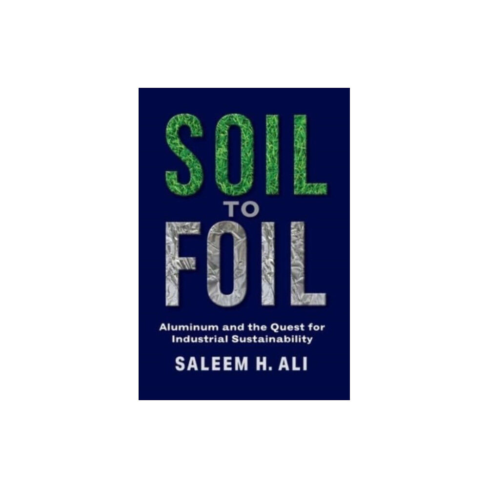 Columbia university press Soil to Foil (inbunden, eng)