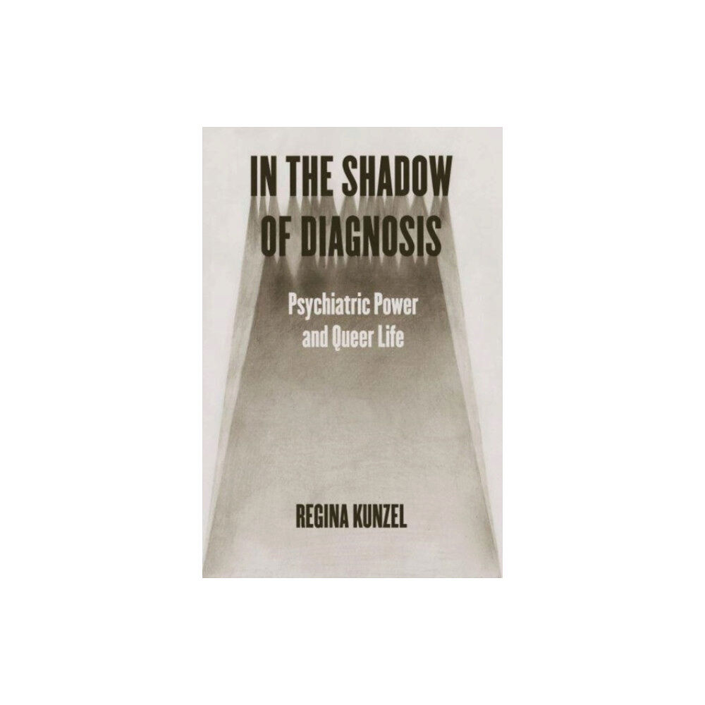 The university of chicago press In the Shadow of Diagnosis (häftad, eng)