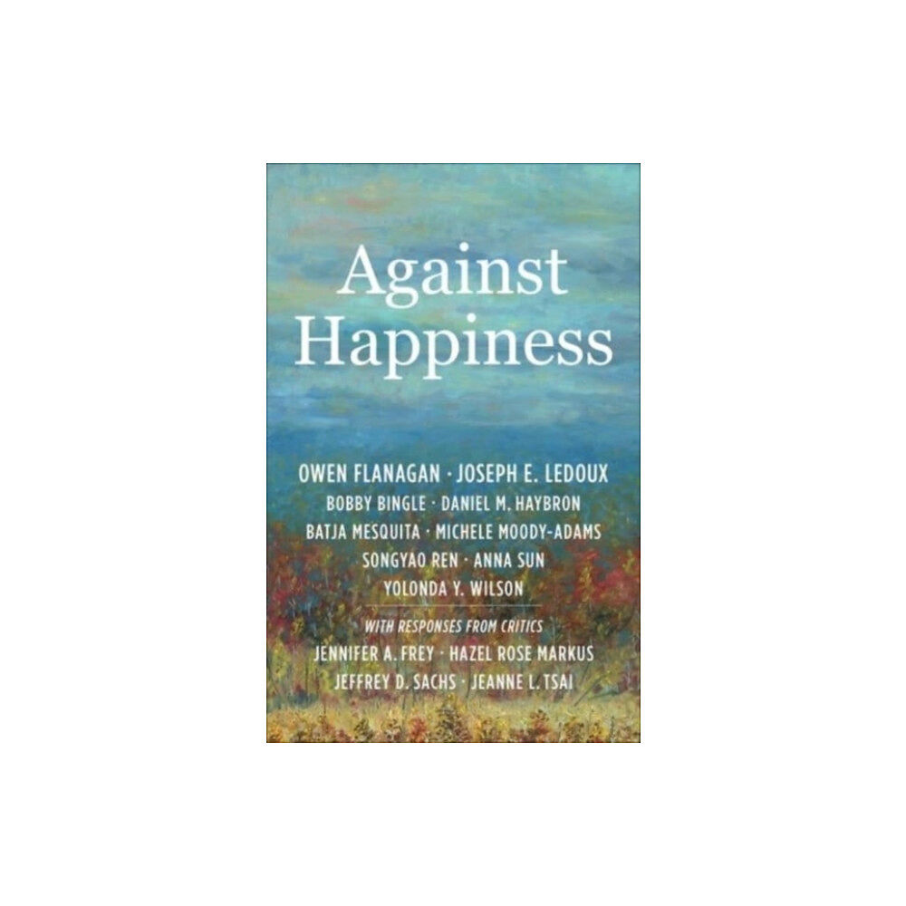 Columbia university press Against Happiness (häftad, eng)