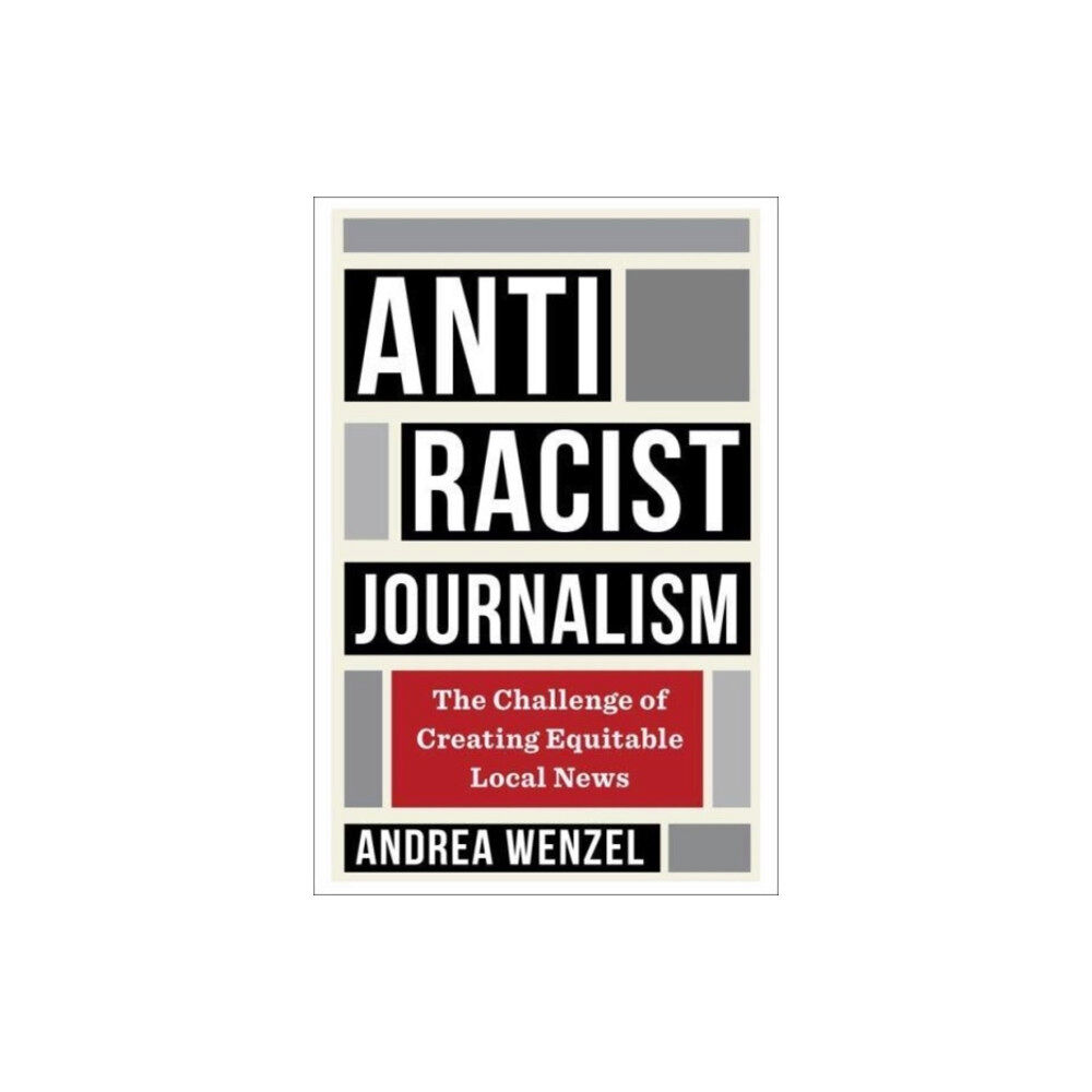 Columbia university press Antiracist Journalism (häftad, eng)