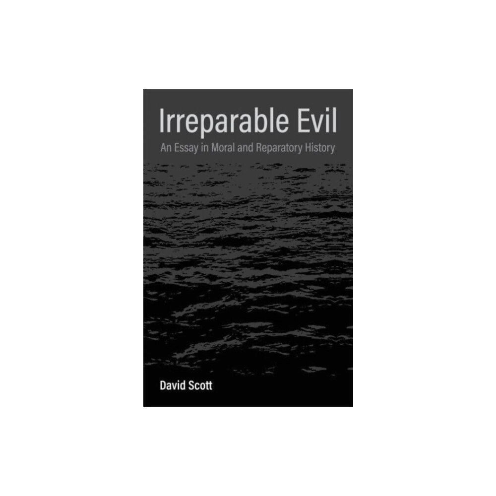 Columbia university press Irreparable Evil (häftad, eng)