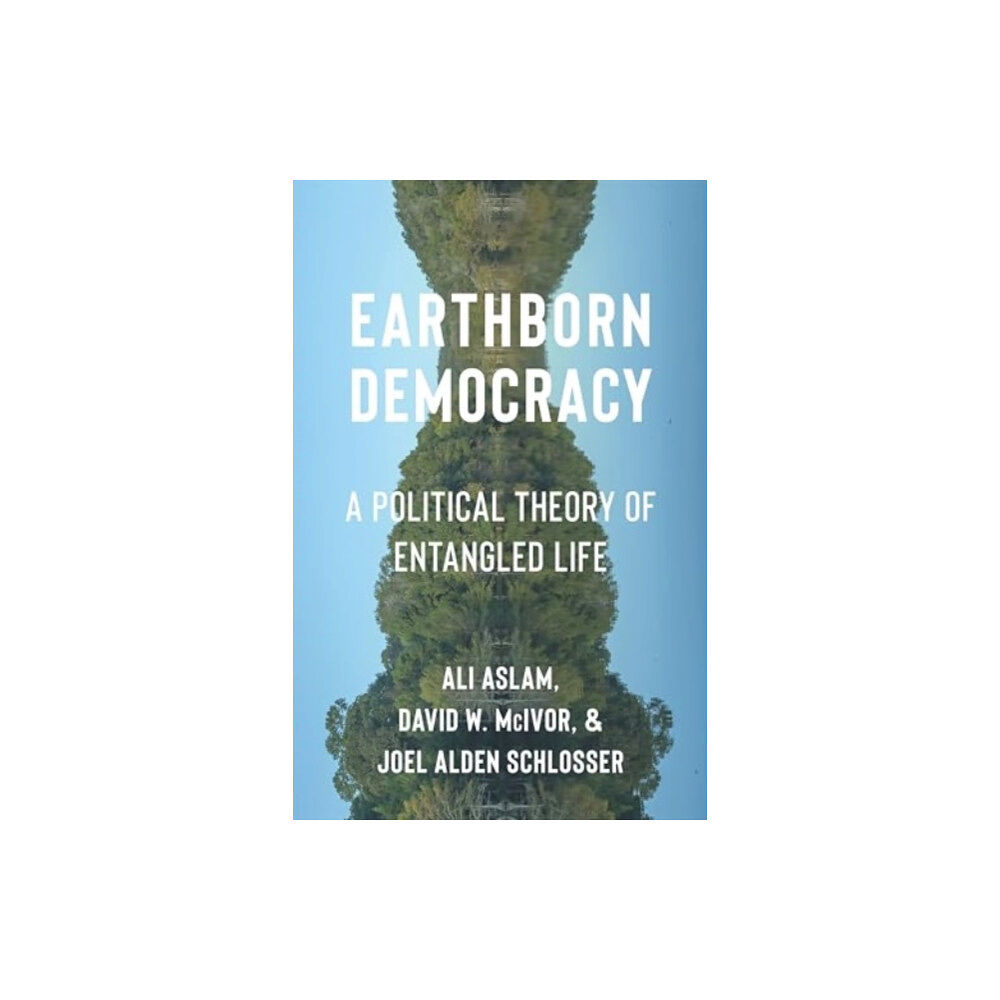 Columbia university press Earthborn Democracy (häftad, eng)